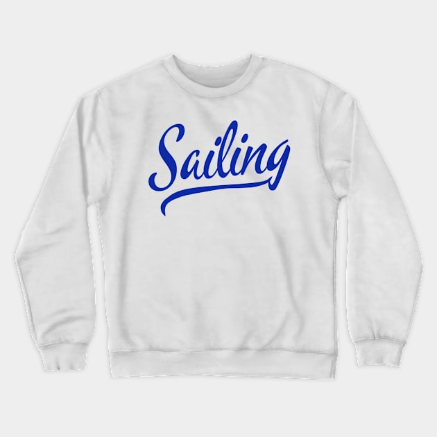 Funny Sailing Gift Crewneck Sweatshirt by GR-ART